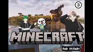 Chilling? Exploring? TRYING to build? Sure! (P3)