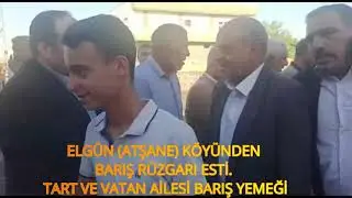 Elgün (Atşane) Köyü Tart - Vatan Aileleri Barış Yemeği