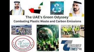 The UAE's Green Odyssey: Combating Plastic Waste and Carbon Emissions