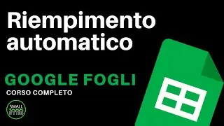 Google Fogli - Riempimento automatico