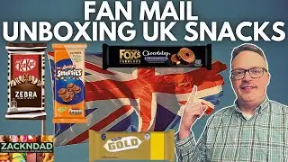 Fan Unboxing!!  UK SNACKS! | ZacknDad