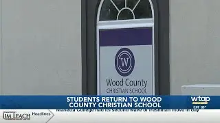 Students return to Wood County Christian School