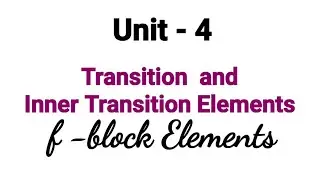f-block elements | Transition and Inner Transition Elements | TN 12th Chemistry | Unit4 | in Tamil