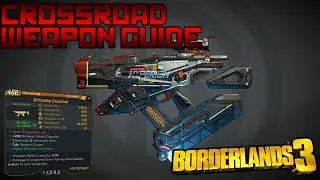 Borderlands 3 - Crossroad Weapon Guide