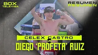 RESUMEN | Celex Castro vs Diego &lsquo;Profeta&rsquo; Ruiz | Peso Gallo | TUDN