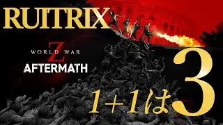 【World War Z Aftermath】  ワールドウォーＺ アフターマス ＃３５５【WWZ】