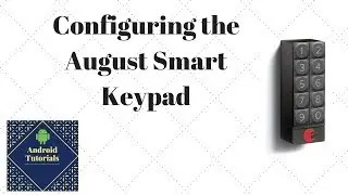 Configuring the August Smart Keypad