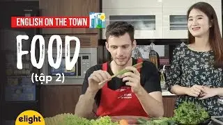 [Elight] Học tiếng Anh: Từ vựng về thức ăn | Food 2