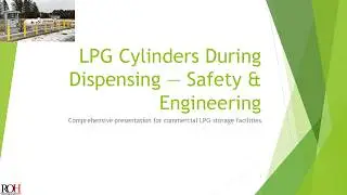 LPG Cylinders During Dispensing - Safety & Engineering