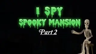 I SPY Spooky Mansion _ 02 (something new - next walktrough and *NEXT* video) Создание_4