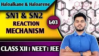 SN1 and SN2 Reaction🔥 Nucleophilic Substitution Reaction । Class 12। NEET । JEE   #chemistry