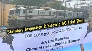 Statutory Inspection ! Electric Loco Trial Run Successfully Conducted ! Beach - Egmore New 4th Line