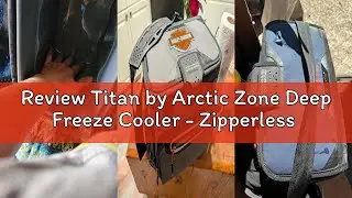 Review Titan by Arctic Zone Deep Freeze Cooler - Zipperless Hardbody Cooler - Deep Freeze Insulation