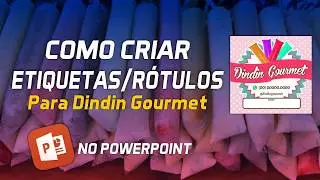 COMO CRIAR ETIQUETAS/RÓTULOS PARA SACOLÉ GOURMET NO POWERPOINT