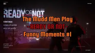 The Mudd Men play Ready or Not! (Funny Moments #1)
