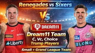 REN vs SIX Dream11 Team | REN vs SIX Dream11 Prediction | Melbourne Renegades vs Sydney Sixers