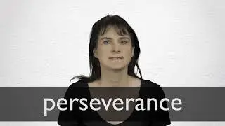 How to pronounce PERSEVERANCE in British English
