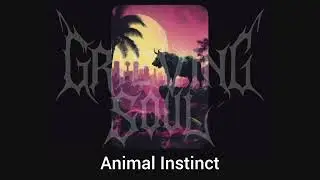 Grieving Soul - Animal Instinct (Reggae Music)