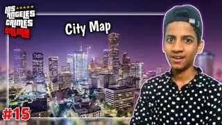 How to Get City Map in Los Angeles Crime😃