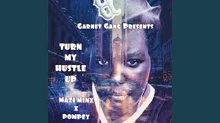 Turn My Hustle Up (feat. Pompey)