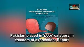 Pakistan placed in 'poor' category in freedom of expression: Report