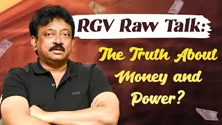 RGV Raw Talk - The Truth About Money and Power