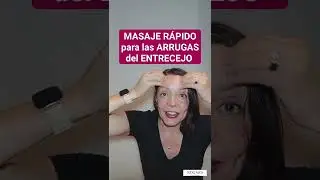 MASAJE R&Aacute;PIDO para suavizar las ARRUGAS del ENTRECEJO. (Sencillo y eficaz).