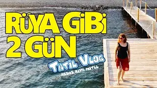 MOTELDE R&Uuml;YA GİBİ 2 G&Uuml;N // Huzurlu, Keyifli, Ucuz Tatil // Tatil Vlog Assos