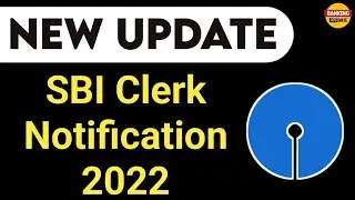 New Update on SBI Clerk Notification 2022