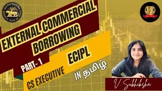 ECIPL Lesson 4 external commercial borrowing in தமிழ் CS EXECUTIVE #csexecutiveclassesintamil