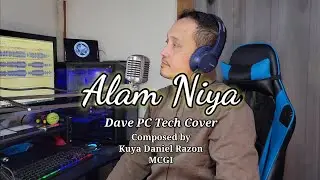 Alam Niya - composed by Kuya Daniel Razon (MCGI) | Dave PC Tech Cover with Lyrics