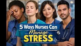 5 Things Nurses Can Do To Manage Their Stress Levels
