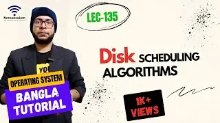 (Part-6.4) Disk Scheduling Algorithms | OS বাংলা টিউটোরিয়াল