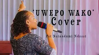 Pastor Nsiandumi Ndossi – Uwepo Wako | Fanuel Sedekia Cover  (Official Music Video)