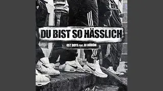 Du bist so h&auml;sslich