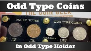 U.S. Odd Type Coins in Odd Type Holder