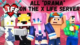 All DRAMA 🍵 On The X Life Server! (so far)