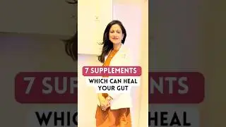 7 Supplements which can heal your Gut #doctorvee #GutHealth #supplements