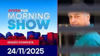 PRIS&Atilde;O DE BOLSONARO / TRUMP X MADURO / OPERA&Ccedil;&Atilde;O BARRICADA ZERO | MORNING SHOW - 24/11/25