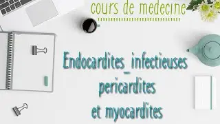 Endocardites infectieuses, pericardites, myocardites