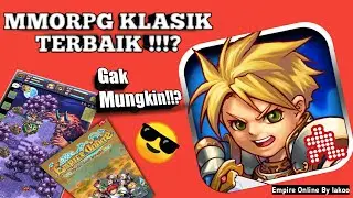 MMORPG KLASIK TERBAIK!!! NO P2W?!! GAK MUNGKIN!!!! (Empire Online)