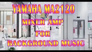 แนะนำมิกเซอร์แอม์ YAMAHA MA 2120