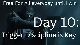 Free-For-All is R6S everyday until I win Day 10: Trigger Discipline is Key