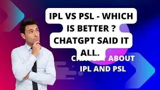 IPL vs PSL comparison by ChatGPT AI | Pakistan super league vs indian Premier league #iplvspsl #ipl