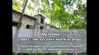 URBEX - Opuszczone zakłady PGR w Rudniku obok Raciborza // Vlog Steina