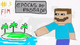 Epocas do passado - fugimos para a ilha feliz #FIM