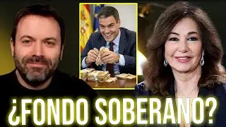 La gran farsa del “fondo soberano” de Pedro Sánchez