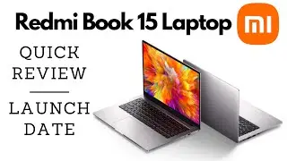 RedmiBook 15 Laptop | Quick Review & Launch Date | Tech Marine