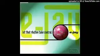 E-Jay - Let That Rhythm Take Control (Military Dub)