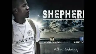 Albert Ochieng_ Shepherd of my soul (Official Audio)